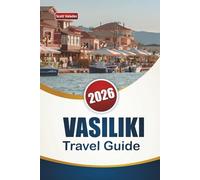 VASILIKI TRAVEL GUIDE 2026: Discover Top Beaches, Water Sports, Scenic Views, Local Cuisine, and Cultural Experiences in Western Greece