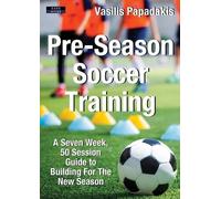 Vasilis Papadakis Pre-Season Soccer Training (Tascabile) Soccer Coaching