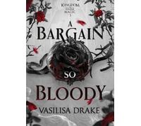 Vasilisa Drake A Bargain So Bloody (Copertina rigida)