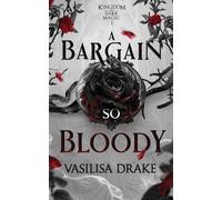 Vasilisa Drake A Bargain So Bloody (Tascabile)