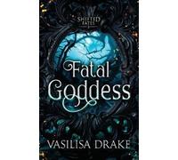 Vasilisa Drake Fatal Goddess (Tascabile)