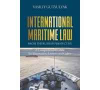 Vasiliy Gutsuly International Maritime Law from the Russian Perspect (Tascabile)