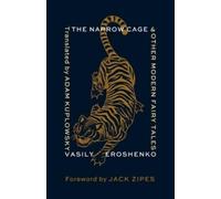 Vasily Eroshenko The Narrow Cage and Other Modern Fairy Tales (Tascabile)