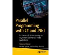Vaskaran Sarcar Parallel Programming with C# and .NET (Tascabile)