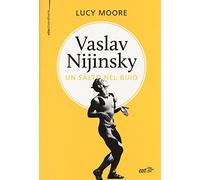 Vaslav Nijinsky. Un salto nel buio