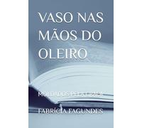 VASO NAS MÃOS DO OLEIRO: MOLDADOS PELA GRAÇA