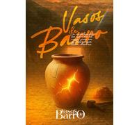 VASOS DE BARRO: La excelencia no está en el vaso, sino en el tesoro que lleva dentro.