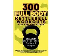 Vasquez Be Bull 300 Full Body Kettlebell Workouts Book for Me (Copertina rigida)