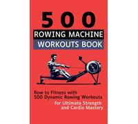 Vasquez Be Bull Publishing 500 Rowing Machine Workouts Book (Copertina rigida)