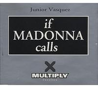Vasquez, Junior - If Madonna Calls