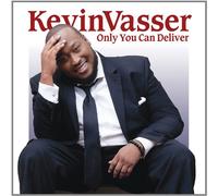 Vasser, Kevin - Only You Can Deliver