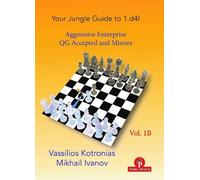 Vassilios Kotro Your Chess Jungle Guide to 1.d4 - Volume 1B - Aggre (Tascabile)