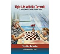 Vassilios Kotronias Fight 1.D4 with the Tarrasch (Tascabile)