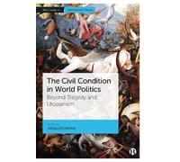 Vassilios Paipais The Civil Condition in World Politics (Copertina rigida)