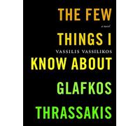 Vassilis Vassilis The Few Things I Know About Glafkos Thrassa (Copertina rigida)