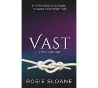 Vast: She wanted discipline. He gave her devotion.