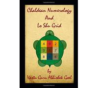 Vastu Guru Abhishek Goel Chaldean Numerology and Lo Shu Grid (Tascabile)