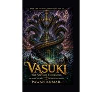 Vasuki : The Second Churning: A Mythological Sci-Fi Thriller Set in 5000 AD