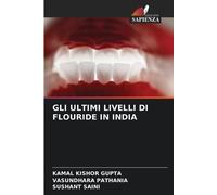 Vasundhara Pathania Kamal Kishor Gupta S Gli Ultimi Livelli Di Flour (Tascabile)