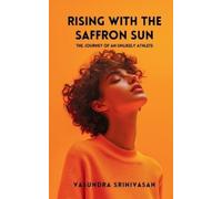 Vasundra Srinivasan Rising With The Saffron Sun (Tascabile)