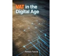 VAT in the Digital Age: A Practical Guide to E-Invoicing, Digital Reporting, Platform Economy Rules and the Modernisation of EU VAT Compliance