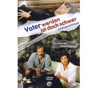 Vater werden ist doch schwer