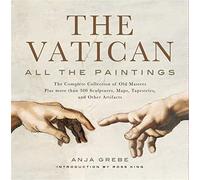 Vatican: All the Paintings: The Complete Collection of Old Masters, Plus More Than 300 Sculptures, Maps, Tapestries, and Other Artifacts [Lingua inglese]