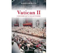 Vatican II: L'histoire qu'il fallait écrire