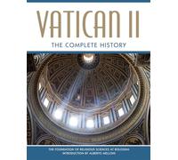 Vatican II: The Complete History