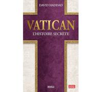 Vatican : L’histoire secrète