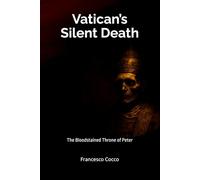 Vatican’s Silent Death: The Bloodstained Throne of Peter