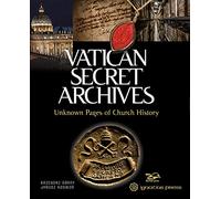 Vatican Secret Archives: Unknown Pages of Church History