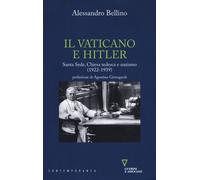 Vaticano E Hitler. Santa Sede, Chiesa Tedesca E Nazismo (1922-1939) - 2023
