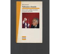 Vaticano e Israele. Dal secondo conflitto mondiale alla guerra del Golfo
