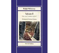 Vaticano II. Che cosa è andato storto?
