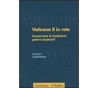 Vaticano II in rete. Vol. 2: Conservare le tradizioni: poteva bastare?.