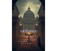 VATICANUS El Misterio del Primer Grito