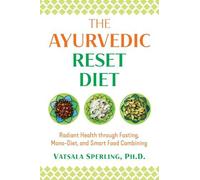Vatsala Sperling The Ayurvedic Reset Diet (Tascabile)
