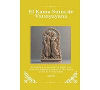 Vatsyayana El Kama Sutra de Vatsayayana Spanish Version of The Kama (Tascabile)