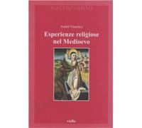 Vauchez,André. - Esperienze religiose nel Medioevo.