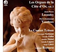 Vaudiaux - Die Orgeln der Cote d'Or,Vol.2