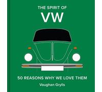 Vaughan Grylls The Spirit of VW (Copertina rigida) Spirit of Classic Cars