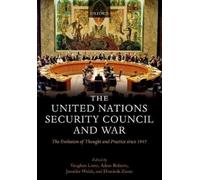 Vaughan Lowe The United Nations Security Council and War (Tascabile)