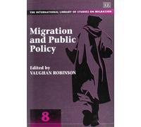 Vaughan Robinson Migration and Public Policy (Copertina rigida)
