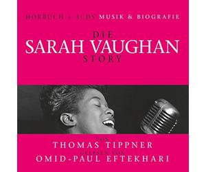 Vaughan, S./ Omid P. Eftekhari/ T. Tippner - Die Sarah Vaughan Story - Musik & Bio