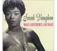 Vaughan, Sarah - CD What A Difference A Day Made