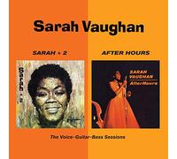 Sarah Vaughan Sarah + 2/After Hours: The Voice-guitar-bass Sessions (CD) Album
