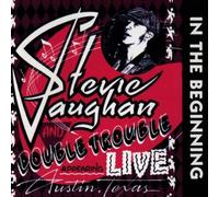 Vaughan,Stevie Ray&Double Trou - In the Beginning-Live.