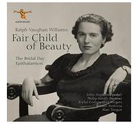 Ralph Vaughan Williams Ralph Vaughan Williams: Fair Child of Beauty (CD) Album