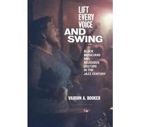 Vaughn A. Booker Lift Every Voice and Swing (Copertina rigida)